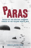 Paras: Voices of the British Airborne Forces in the Second World War
