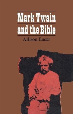 Mark Twain and the Bible - Ensor, Allison