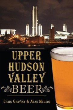 Upper Hudson Valley Beer - Gravina, Craig; McLeod, Alan