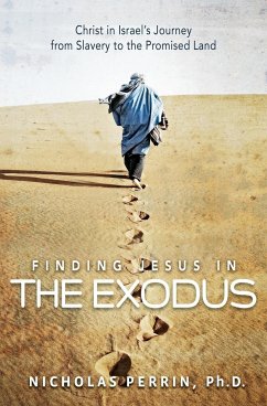 Finding Jesus in the Exodus - Perrin, Nicholas