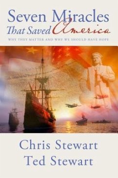 Seven Miracles That Saved America - Stewart, Chris; Stewart, Ted