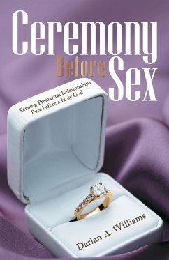 Ceremony Before Sex - Williams, Darian A.