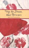 Folge der Stimme deines Herzens