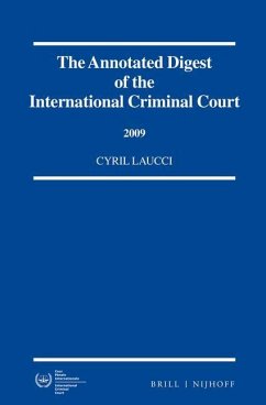 The Annotated Digest of the International Criminal Court, 2009 - Laucci, Cyril