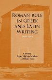 Roman Rule in Greek and Latin Writing