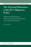 The External Dimension of the Eu's Migration Policy: Different Legal Positions of Third-Country Nationals in the Eu: A Comparative Perspective