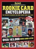 Beckett Rookie Card Encyclopedia: The Definitive Resource for Every Rookie Card Ever Made