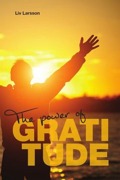 The Power of Gratitude - Larsson, Liv