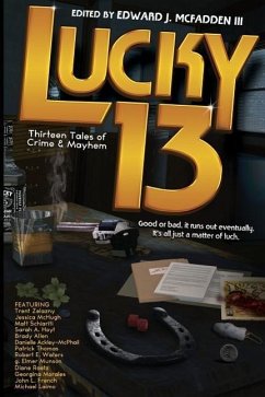 Lucky 13: Thirteen Tales of Crime & Mayhem - Laimo, Michael; Hoyt, Sarah A.