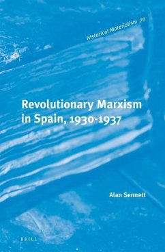 Revolutionary Marxism in Spain, 1930-1937 - Sennett, Alan