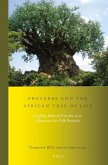 Proverbs and the African Tree of Life: Grafting Biblical Proverbs on to Ghanaian Eʋe Folk Proverbs