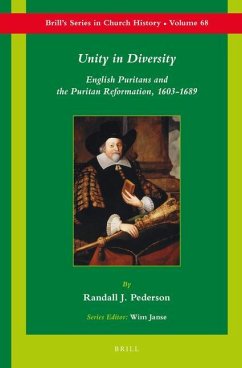 Unity in Diversity: English Puritans and the Puritan Reformation, 1603-1689 - Pederson, Randall J.