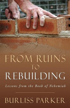 From Ruins to Rebuilding - Parker, Burliss