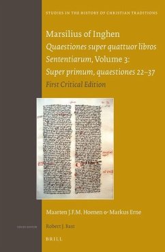 Marsilius of Inghen, Quaestiones Super Quattuor Libros Sententiarum, Volume 3, Super Primum, Quaestiones 22-37 - Hoenen, M J F M; Erne, Markus