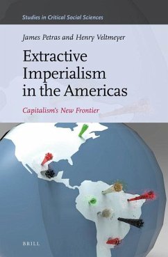 Extractive Imperialism in the Americas - Petras, James; Veltmeyer, Henry