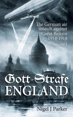 Cover Gott Strafe England: The German Air Assault Against Great Britain 1914-1918