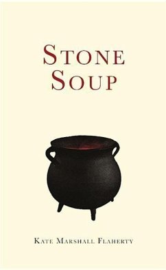 Stone Soup - Flaherty, Kate Marshall