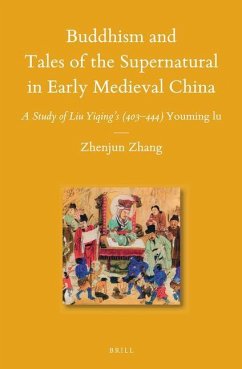 Buddhism and Tales of the Supernatural in Early Medieval China - Zhang, Zhenjun