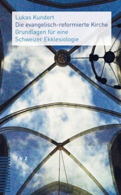 Die evangelisch-reformierte Kirche - Kundert, Lukas