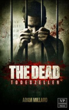 The Dead: Todeszellen - Millard, Adam