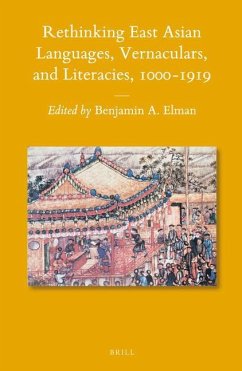 Rethinking East Asian Languages, Vernaculars, and Literacies, 1000-1919