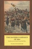 The Danish Campaign of 1864: Recollections of an Austrian General Staff Officer