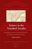 Science in the Vanished Arcadia: Knowledge of Nature in the Jesuit Missions of Paraguay and Río de la Plata