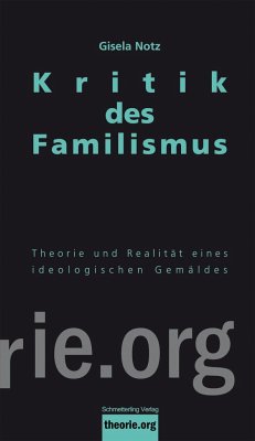 Kritik des Familismus - Notz, Gisela