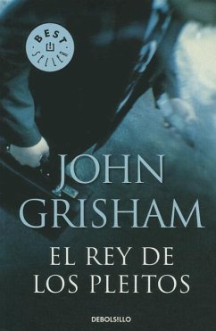 El Rey de Los Pleitos - Grisham, John