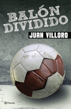 Balón Dividido - Villoro, Juan