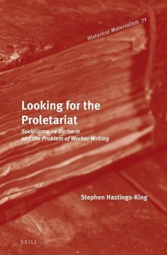 Looking for the Proletariat - Hastings-King, Stephen