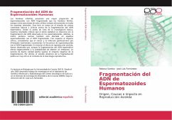 Fragmentación del ADN de Espermatozoides Humanos - Fernández, José Luis;Santiso, Rebeca
