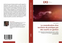 La revendication d'un territoire de pratique par des coachs en gestion - Guignon, Sylvie