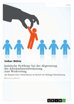 Juristische Probleme bei der Abgrenzung der Arbeitnehmerüberlassung zum Werkvertrag (eBook, PDF) - Wöhle, Volker
