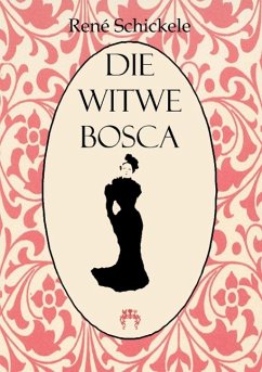 Die Witwe Bosca - Schickele, René