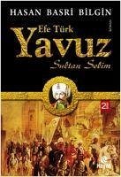 Yavuz Sultan Selim - Basri Bilgin, Hasan