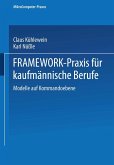 FRAMEWORK-Praxis für kaufmännische Berufe FRAMEWORK-Praxis für kaufmännische Berufe