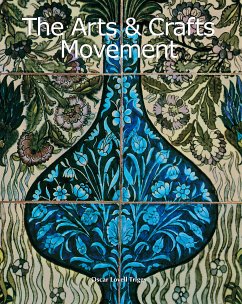 The Arts & Crafts Movement (eBook, ePUB) - Triggs, Oscar Lovell