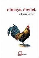 Olmaya Devlet - Bayer, Selman