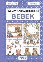 Bebek - Kolay Kanavice Serisi 2 - Kolektif