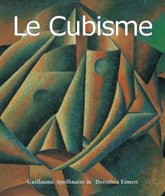 Le Cubisme (eBook, ePUB) - Apollinaire, Guillaume; Eimert, Dorothea; Podoksik, Anatoli