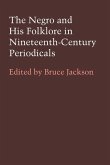 The Negro and His Folklore in Nineteenth-Century Periodicals The Negro and His Folklore in Nineteenth-Century Periodicals