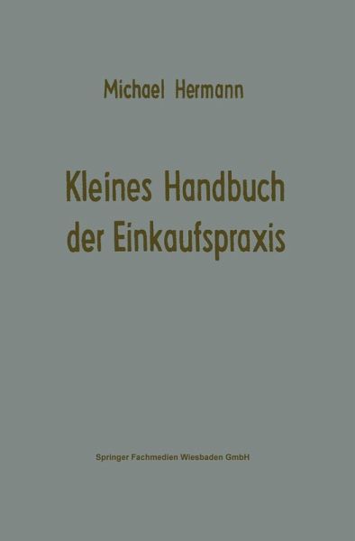 Kleines Handbuch der Einkaufspraxis Kleines Handbuch der Einkaufspraxis