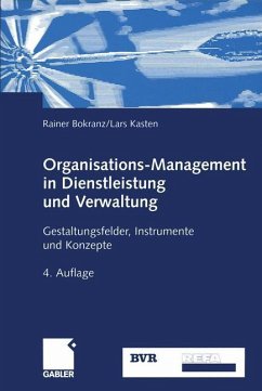 Organisations-Management in Dienstleistung und Verwaltung - Bokranz, Rainer;Kasten, Lars