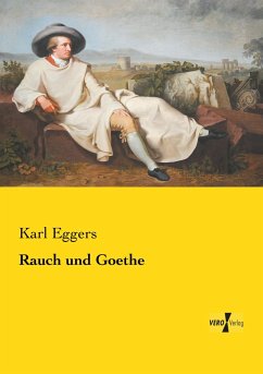 Rauch und Goethe - Eggers, Karl