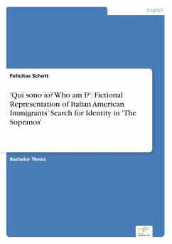 'Qui sono io? Who am I?': Fictional Representation of Italian American Immigrants¿ Search for Identity in 'The Sopranos' - Schott, Felicitas