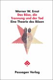 Das Böse, die Trennung und der Tod