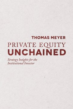 Private Equity Unchained - Meyer, T.
