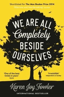 We Are All Completely Beside Ourselves - Fowler, Karen Joy