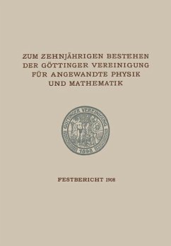 Zum Zehnjährigen Bestehen der Göttinger Vereinigung für Angewandte Physik und Mathematik - Göttinger Vereinigung zur Förderung der angewandten Physik und Mathe